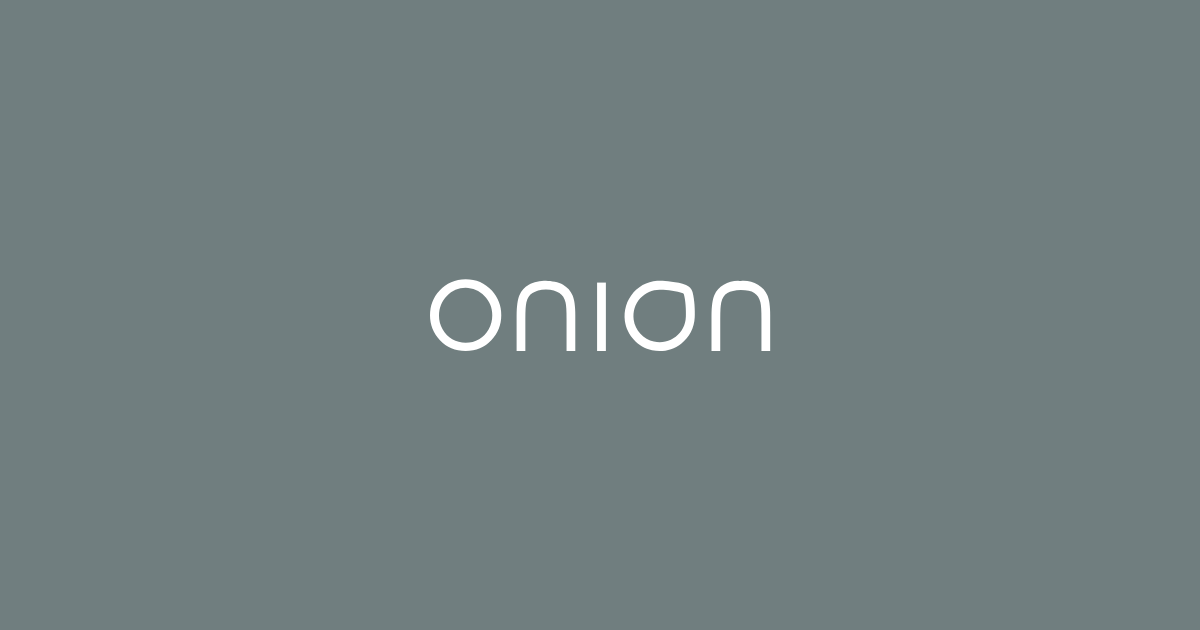 創業ストーリー：Onionとは？