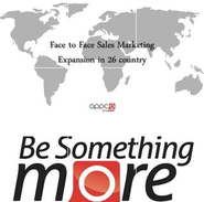 世界共通の合言葉Be Something Moreでface to faceマーケティング会社として世界26か国に展開