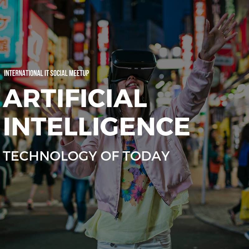 【イベント開催レポート】Artificial Intelligent, Technology of Today