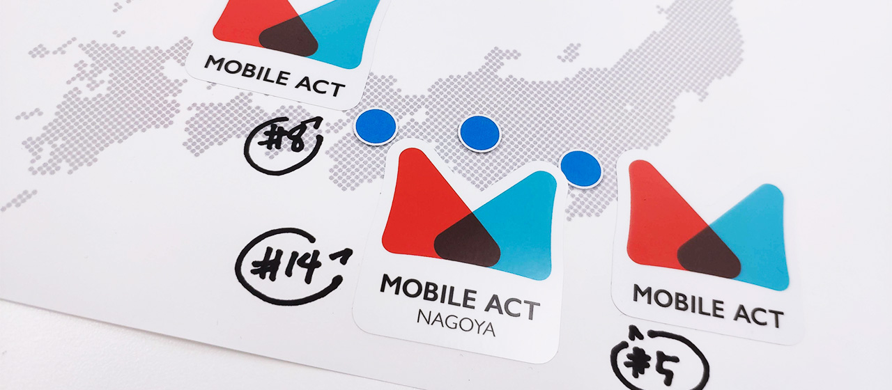 Mobile Act NAGOYA #14 開催レポート＆TOKYO、OSAKA開催のお知らせ！