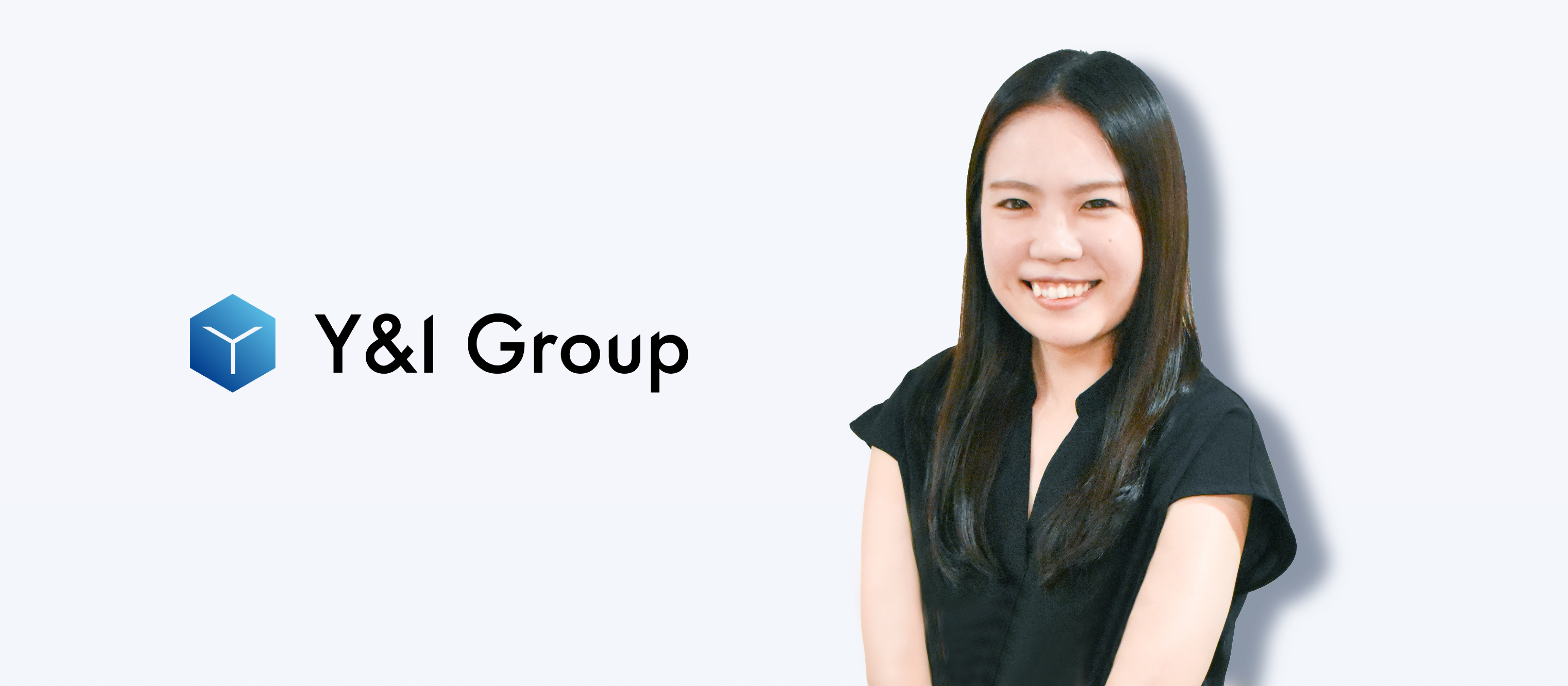 From Zero to Vision ― 憧れを、現実に変える物語 ―【Y&I Group社員紹介vol.56】