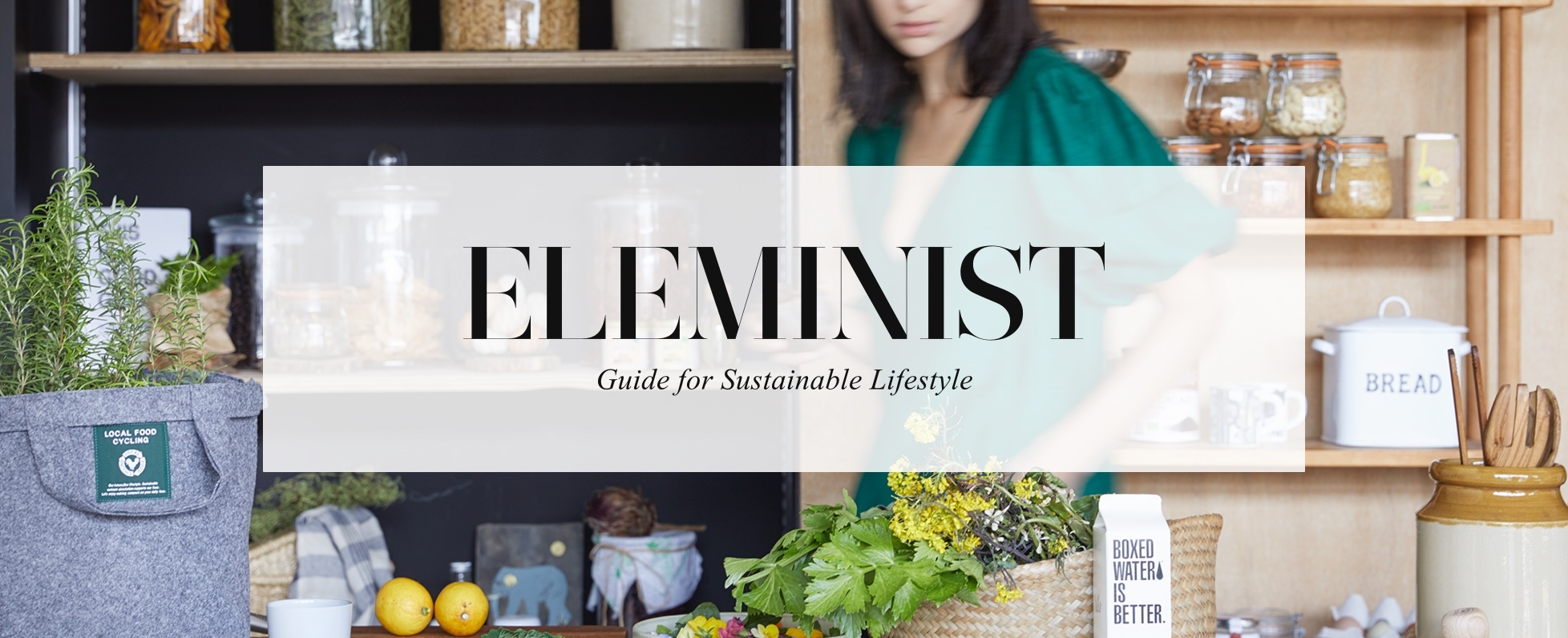 これからの地球と生き方を考える、サステナブルな暮らしをガイドするメディア『ELEMINIST（エレミニスト）』をローンチしました！