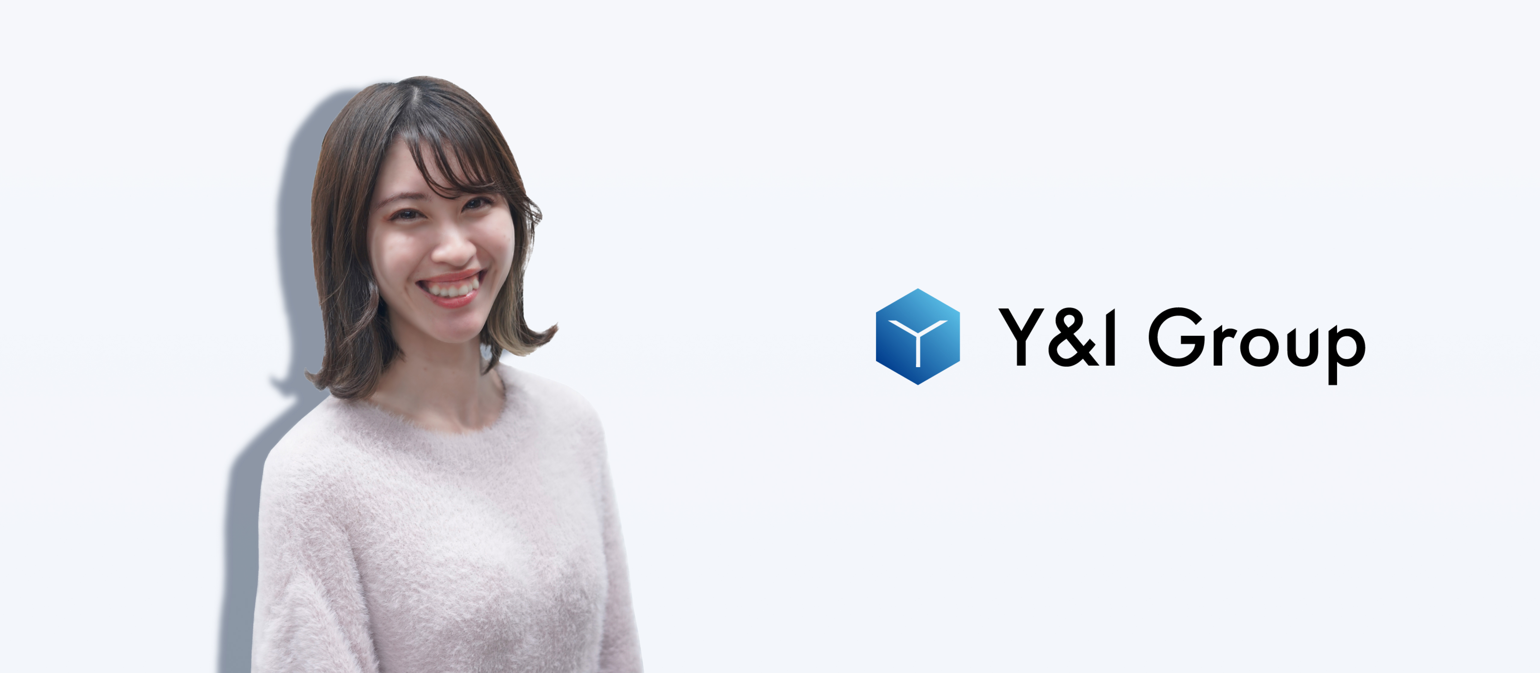 未経験から颯爽デビュー！スタートラインに立った想いとは。【Y&I Group社員紹介Vol.28】