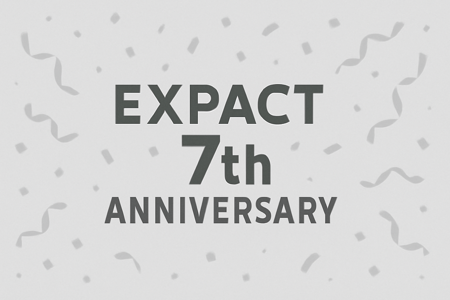 EXPACTは創業7周年を迎えました