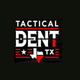 Tactical Dent  TX