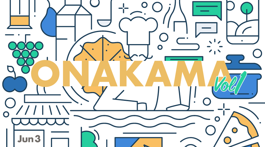 月曜日からテンションアゲアゲ！「ONAKAMA vol1」をレポート！