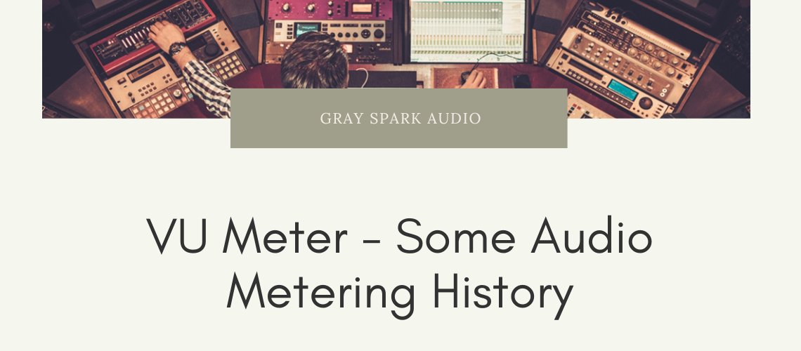 VU Meter – Some Audio Metering History