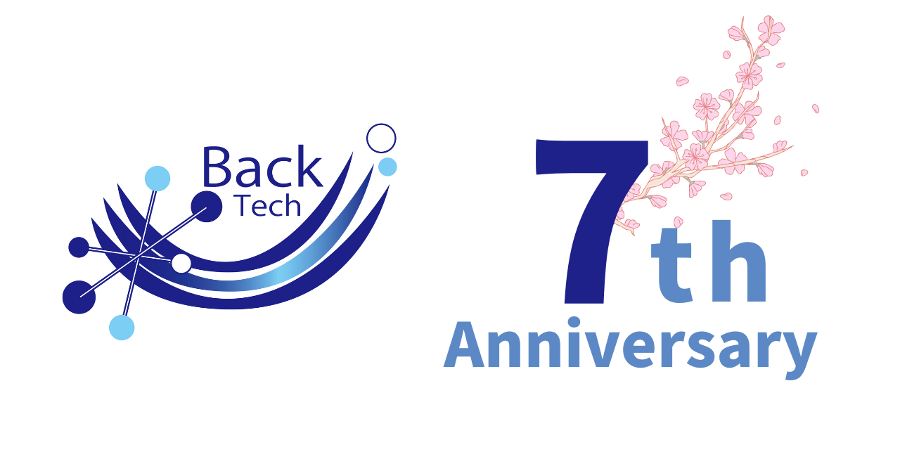 【バックテック創立7周年】Well-being領域ワンストップソリューション世界No.1企業を目指します！