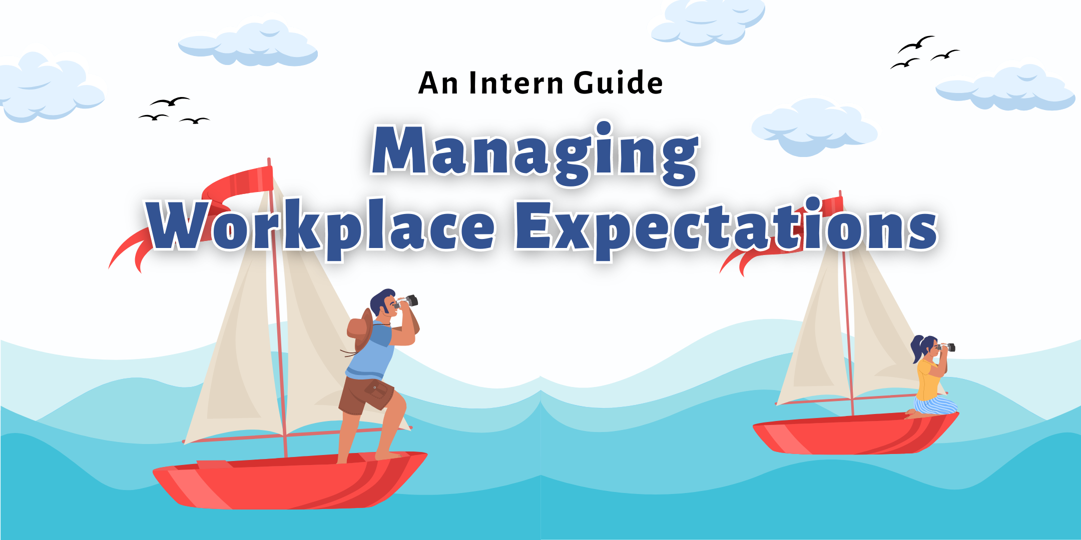 Charting your internship voyage: A Sailor’s Guide to managing internship expectations