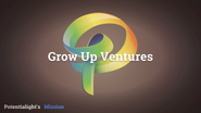 ポテンシャライトの「Mission」です。「Grow Up」は、「成長を促進する存在として」「HR業界を変革する存在として」の2つの意味が込められています。 「Ventures」は「成長意欲がある/チャレンジをしている」とう定義です。 つまり、成長意欲がある/チャレンジをしている企業を応援していくという思想があります。