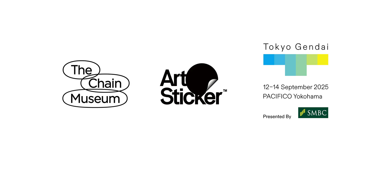 The Chain Museum / ArtStickerは、国際アートフェア Tokyo Gendai のOfficial Supporting Partnerとして、多様なパートナーシップを発表