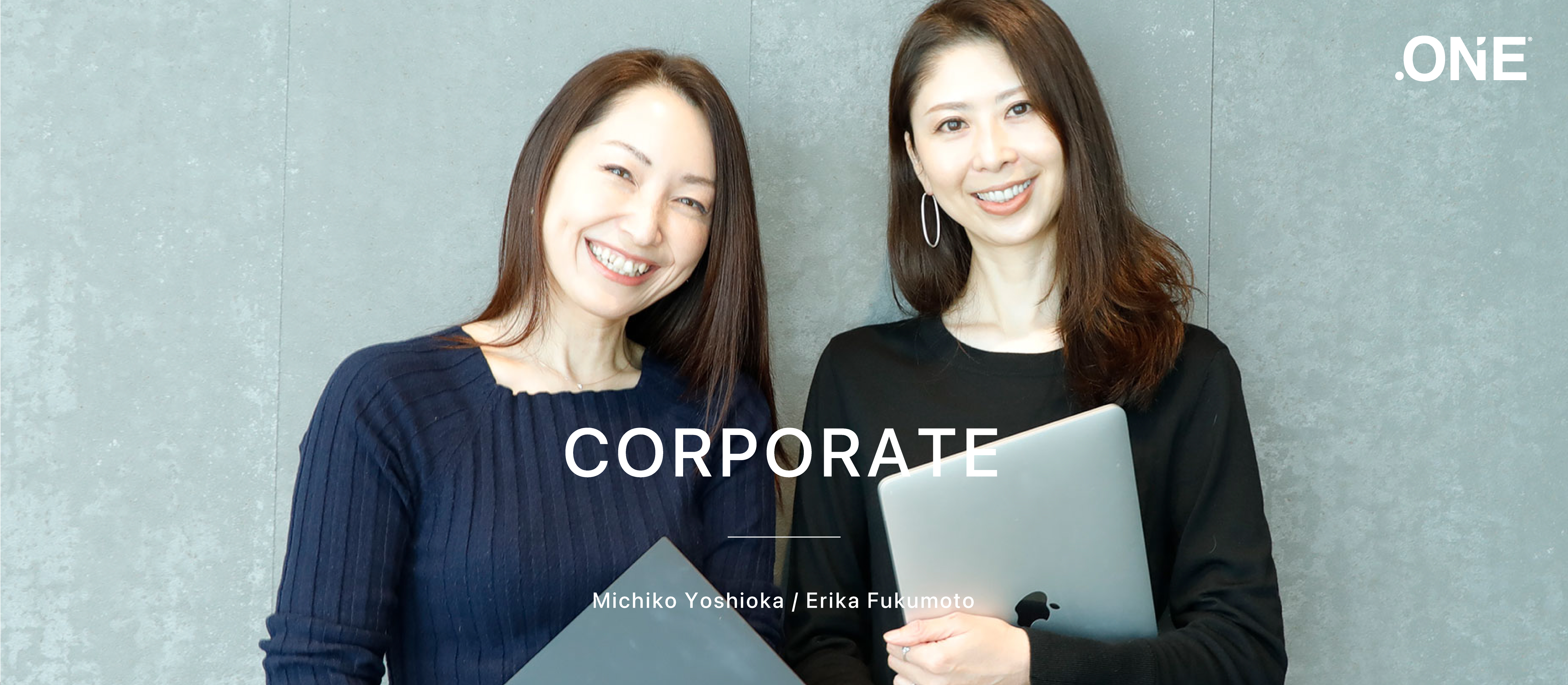 メンバーを大切に”組織”から会社を支えていく。それがコーポレートの仕事。