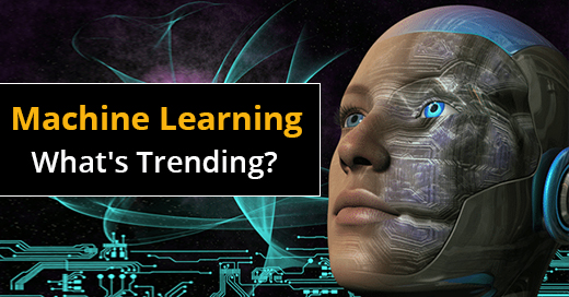 What's trending in Machine Learning?