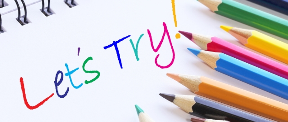 何もわからなくても大丈夫！！まずはTryして一緒に成長していきましょう！