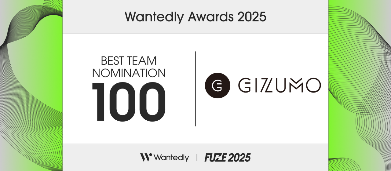 Wantedly Awards 2025『BEST TEAM NOMINATION 100』にGizumoが選出されました！