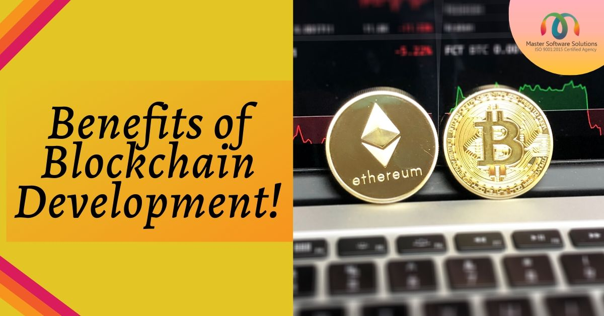 What are the Benefits of Blockchain Development