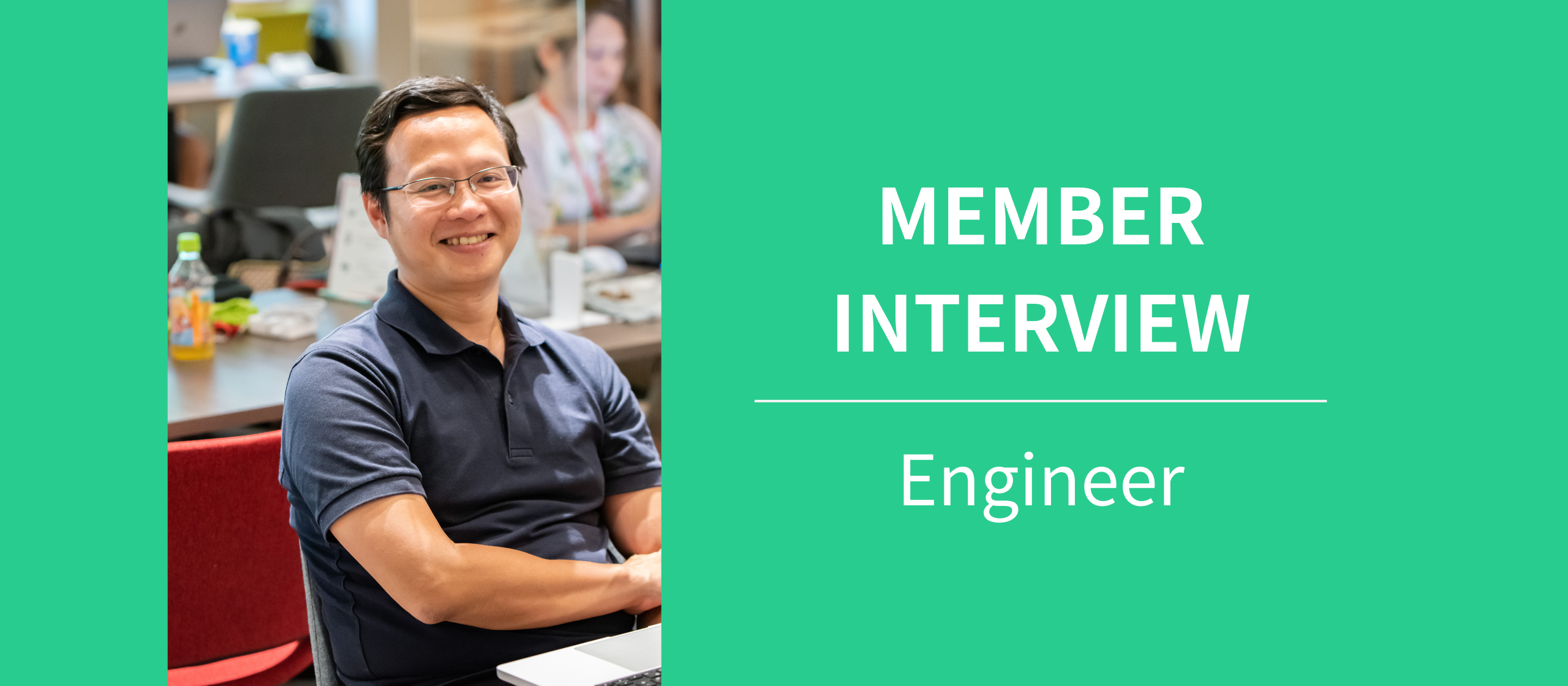 【社員インタビュー】ベトナムから日本へ｜外資系企業、企業を経て、エンジニアとしてワークスタイルテックに入った理由