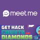 (!!MeetMe!!) Hack Cheats Unlimited Credits and Diamonds