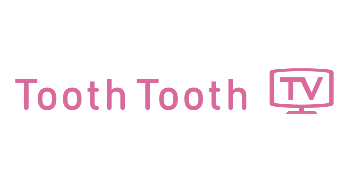 現場の声が、ToothToothTVを進化させた