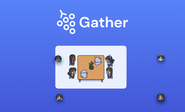 バーチャルオフィスツール「Gather」を導入しています。