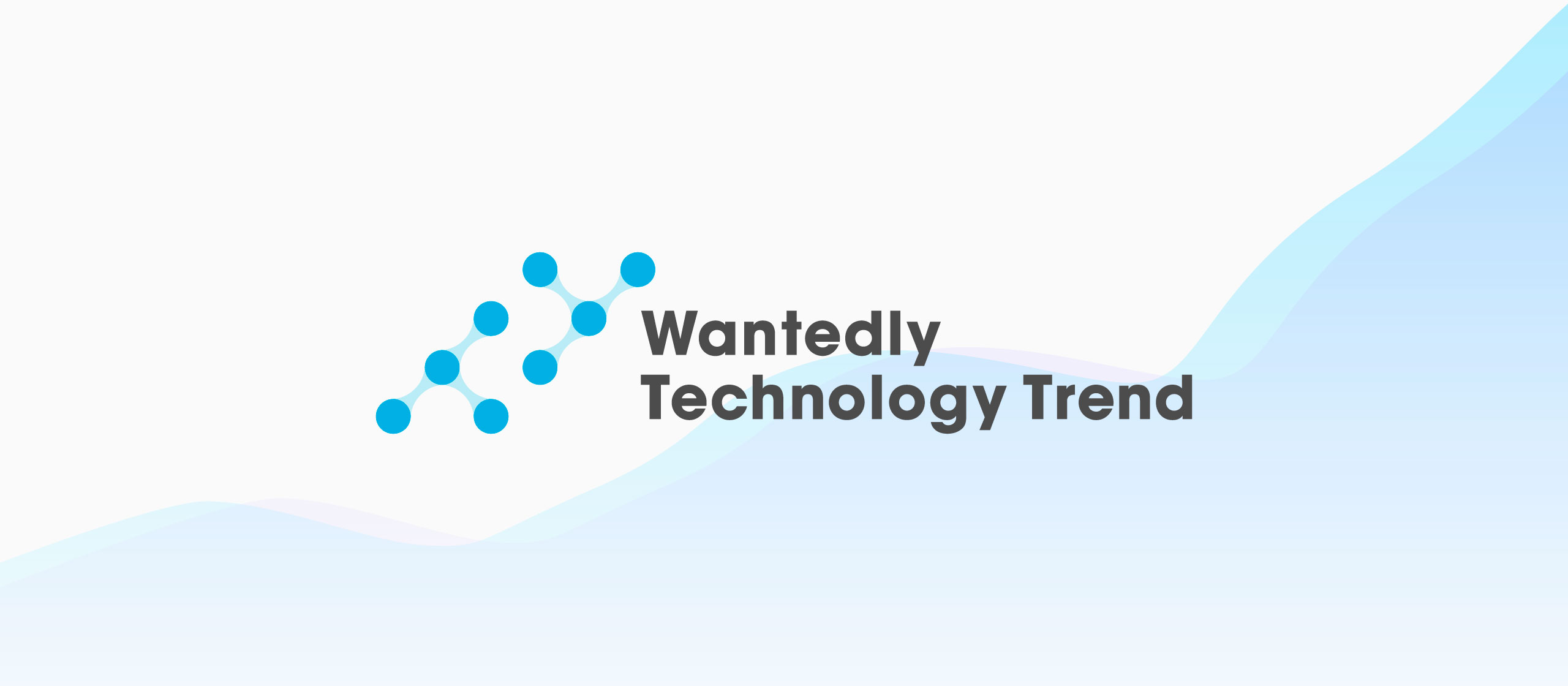Wantedly presents... Tokyo Technology Trends!